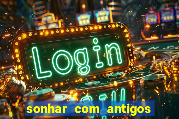 sonhar com antigos colegas de trabalho